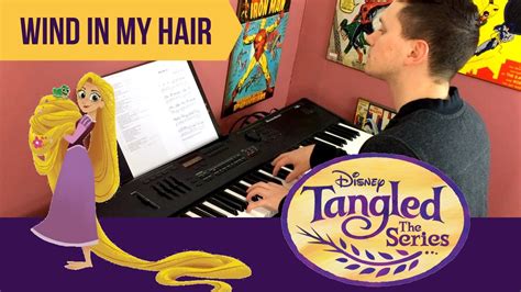 "Wind In My Hair" - Tangled: Before Ever After | Piano ...