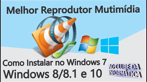 Como Instalar Vlc Media Player Para Windows 7 8 81 E Windows 10
