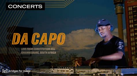 Dj Da Capo LIVE From Constitution Hill 2022 Bridges For Music