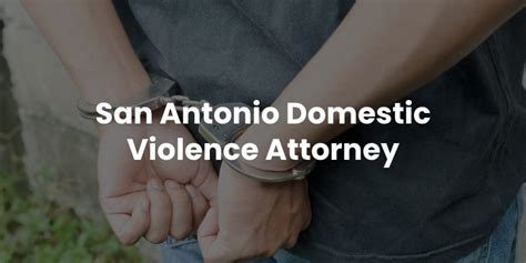 San Antonio Domestic Violence Attorney Tx