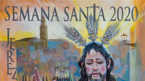 La Imagen Del Cristo Del Triunfo Protagoniza El Cartel De La Semana Santa De Jerez De Los