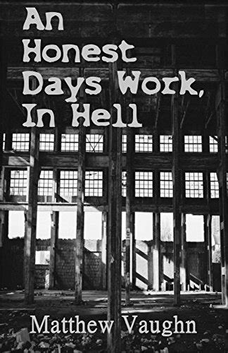 An Honest Days Work In Hell Ebook Vaughn Matthew Kindle Store