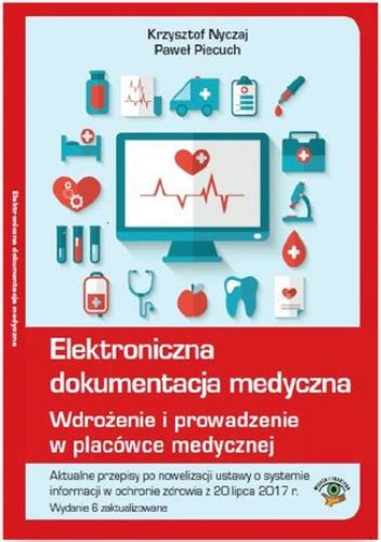 Elektroniczna Dokumentacja Medyczna Wdrożenie I Prowadzenie W Placówce Medycznej Nyczaj