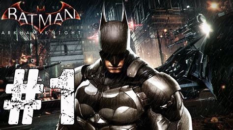 Batman Arkham Knight Walkthrough Part 1 Ps4 Xbox One Pc Gameplay