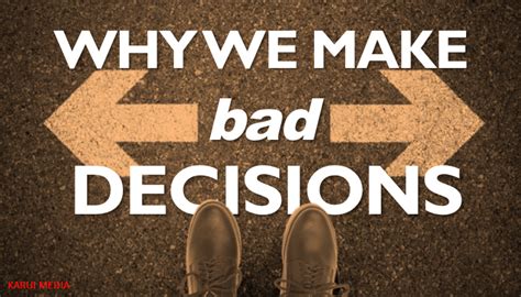 Why Do We Make Bad Decisions And How To Avoid Them Informations And