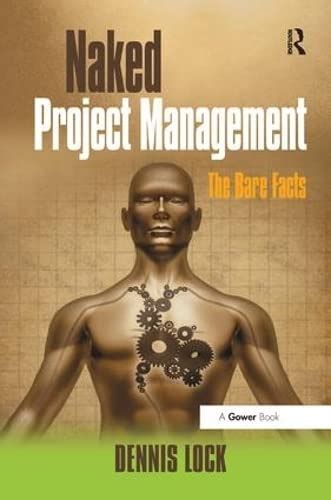 Naked Project Management The Bare Facts Lock Dennis ZVAB