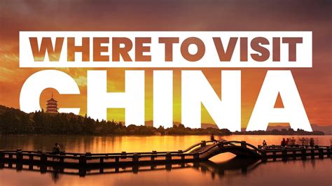 Best Places In China To Visit Travelideas