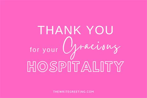 80 Best Ways To Say Thank You For Your Hospitality The Write Greeting