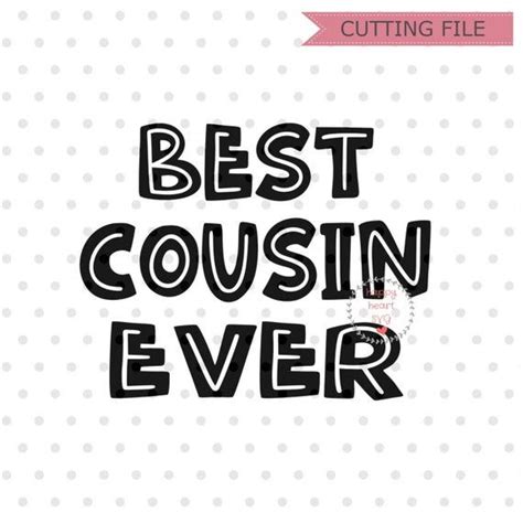 Best Cousin Best Mom Scal Dxf Svg Quotes Qoutes Cousin Ts