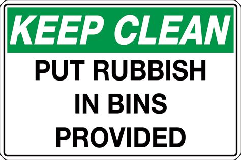 Now i show you how to throw rubbish in a bin. Keep Clean - Put Rubbish In Bins Provided Sign