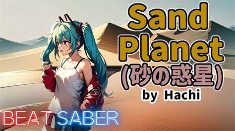Sand Planet Planeta Arena Beatsaber By Hachi Youtube