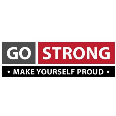 Go Strong Make Yourself Proud Il Fitness
