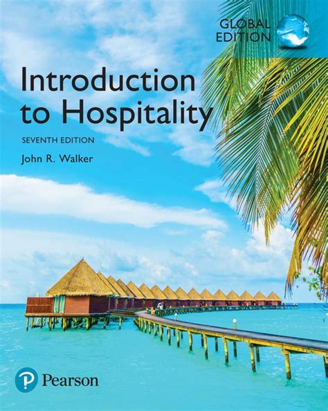 Introduction to hospitality industry by rachel byars 74981 views. Walker, Introduction to Hospitality, Global Edition, 7th ...