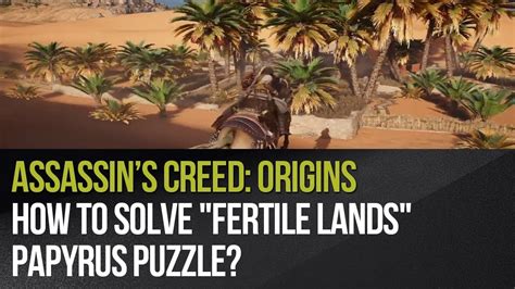 Assassin S Creed Origins How To Solve Fertile Lands Papyrus Puzzle