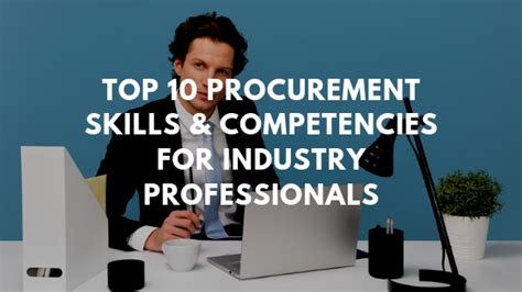 Top 10 Procurement Skills And Competencies For Industry Professionals