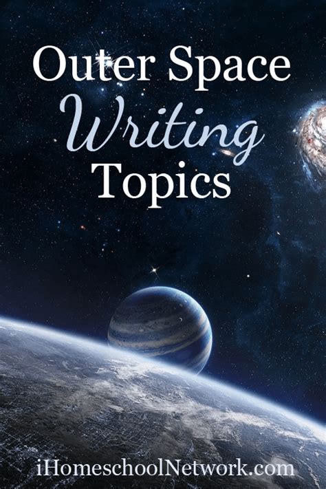 Top Ten Writing Topics About Outer Space For Kids Ihomeschool Network