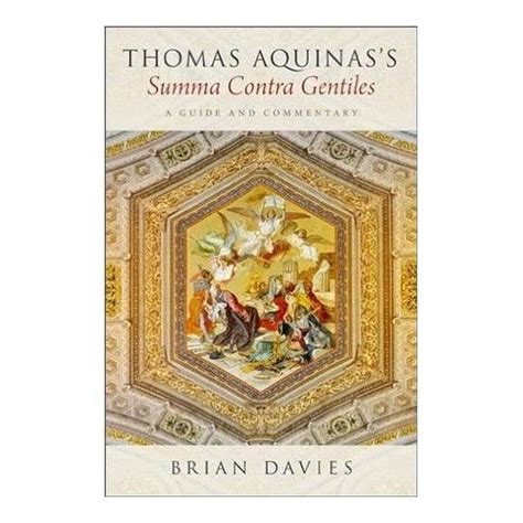 Thomas Aquinass Summa Contra Gentiles A Guide And Commentary In 2022