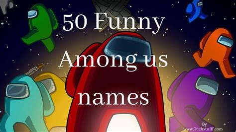 Funny Among Us Names 50 Best Funny Name For Players