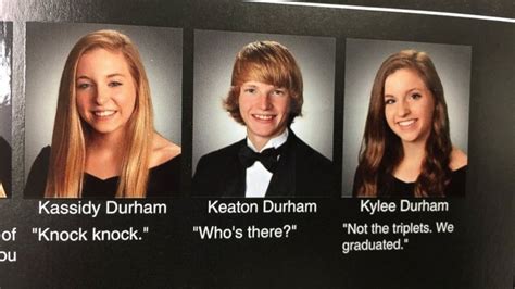 Find the best triplet quotes, sayings and quotations on picturequotes.com. Triplets Use Yearbook Photos as Clever Opportunity for 'Knock Knock' Joke - ABC News