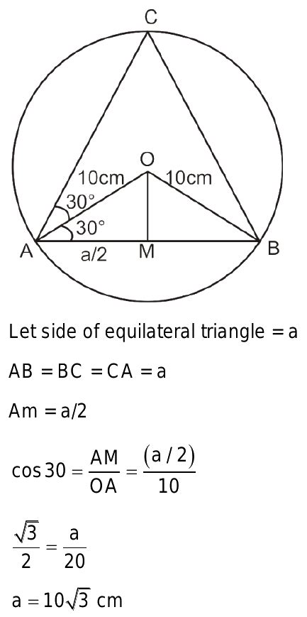 If An Equilateral Triangle Is Inscribed In A Circle Of Radius 10 Cm