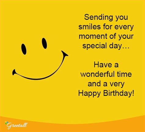 A Happy Birthday Card With A Smiley Face And The Words Sending You Smiles For Every Moment Of