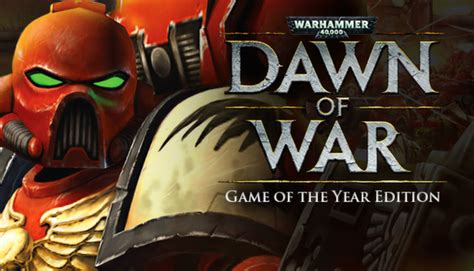 Warhammer 40000 Dawn Of War Game Of The Year Edition On Steam