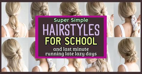 5 Minute Lazy Easy Hairstyles For School Or Work July 2023