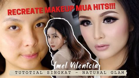 Recreate Makeup Natural Glam Ala MUA Imel Vilentcia TUTORIAL SINGKAT
