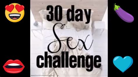 30 DAY SEX CHALLENGE YouTube