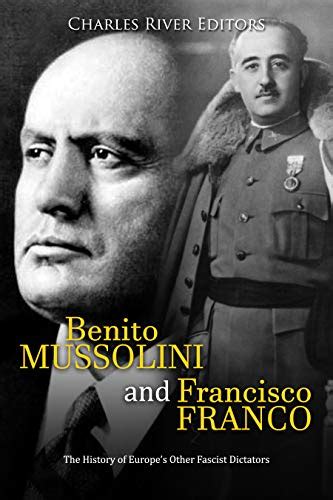 Benito Mussolini And Francisco Franco The History Of