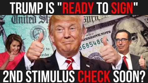 Trump Ready To Sign Stimulus Bill And 2nd Stimulus Checks 1200 Check Update Youtube