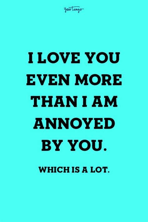 20 Funny Love Quotes For Him To Laugh Even When He S Mad At You YourTango
