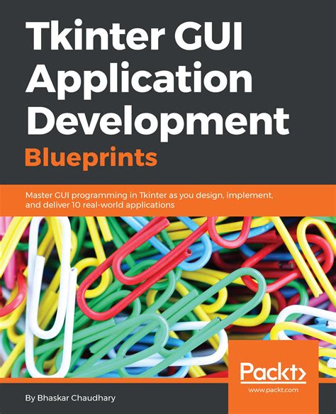 Tkinter Gui Application Development Blueprints Ebook Programming
