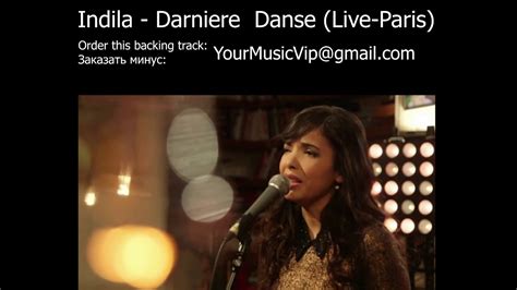 Indila Derniere Danse Live Paris Backing Trackминус Youtube
