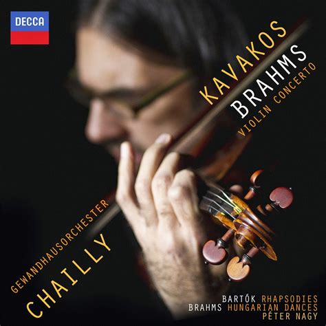 Music Is The Key Kavakos Chailly Gewandhausorchester Brahms Violin Concerto Hungarian