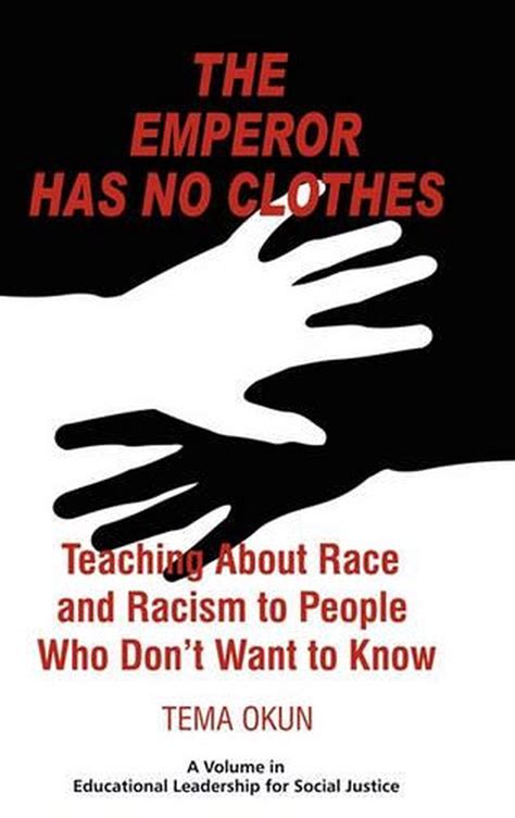 The Emperor Has No Clothes Teaching About Race And Racism To People