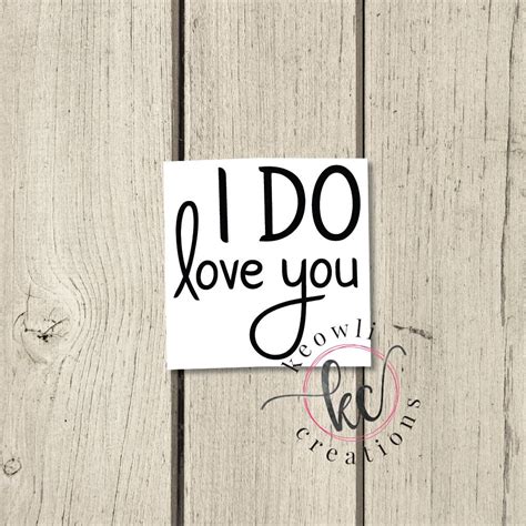 I Do Love You Vinyl Decal Style 3