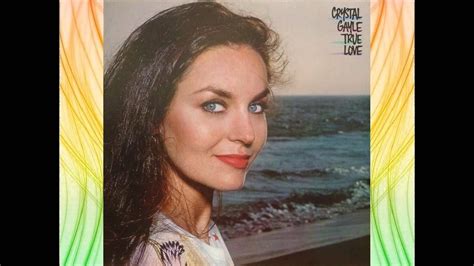 Baby What About You Crystal Gayle Music Pictures Everything I Own Crystals