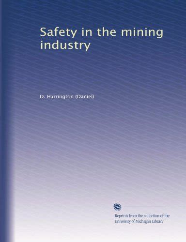 Safety In The Mining Industry By D Harrington Goodreads