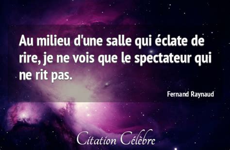 Citation Fernand Raynaud Rire Au Milieu Dune Salle Qui éclate De