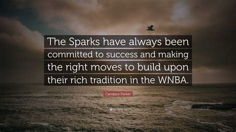 Candace Parker Quote The Sparks Have Always Been Committed To Success