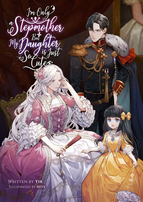 i m only a stepmother but my daughter is just so cute novel updates romantic anime queen