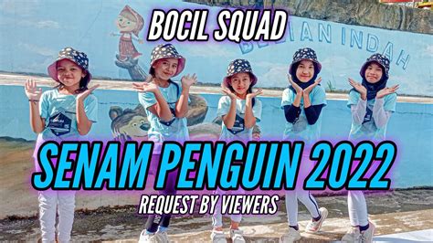 Senam Penguin 2022 Request By Viewers Bocil Squad Youtube