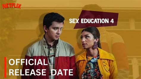 Sex Education Season 4 Official Release Date Sex Education Season 4