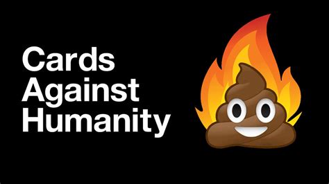 In order for cards against humanity to truly save america, we realized we would have to tackle the biggest issue in the world: FIERY POOP - Cards Against Humanity - YouTube