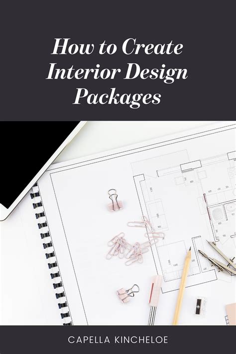 How To Create Interior Design Packages — Capella Kincheloe Interior