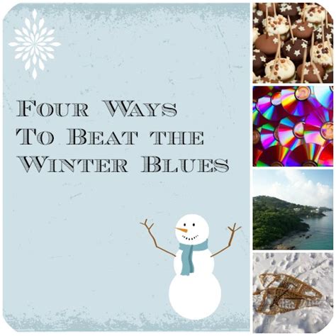 4 Ways To Avoid The Winter Blues Pretty Opinionated