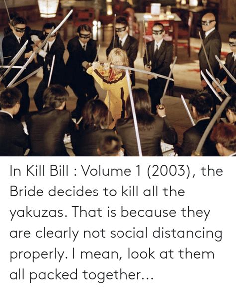 In Kill Bill Volume 1 2003 the Bride Decides to Kill All the Yakuzas ...