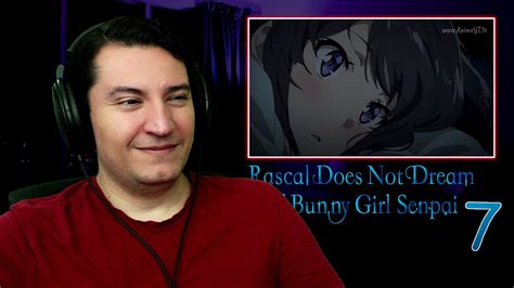 Rascal Does Not Dream Of Bunny Girl Sempai Ep 7 Anime Reaccion