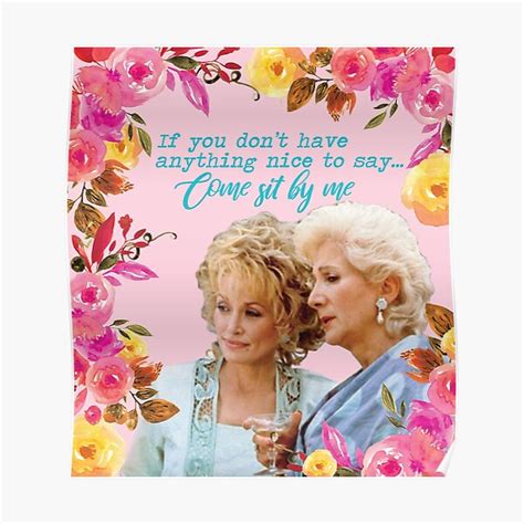 Steel Magnolias Clairee And Truvy Come Sit By Me Movie Quote 2 Poster